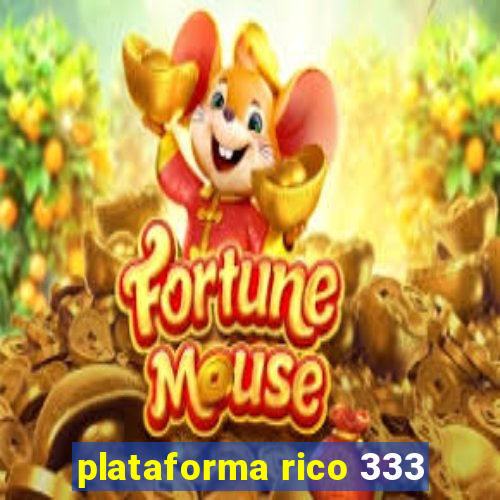 plataforma rico 333